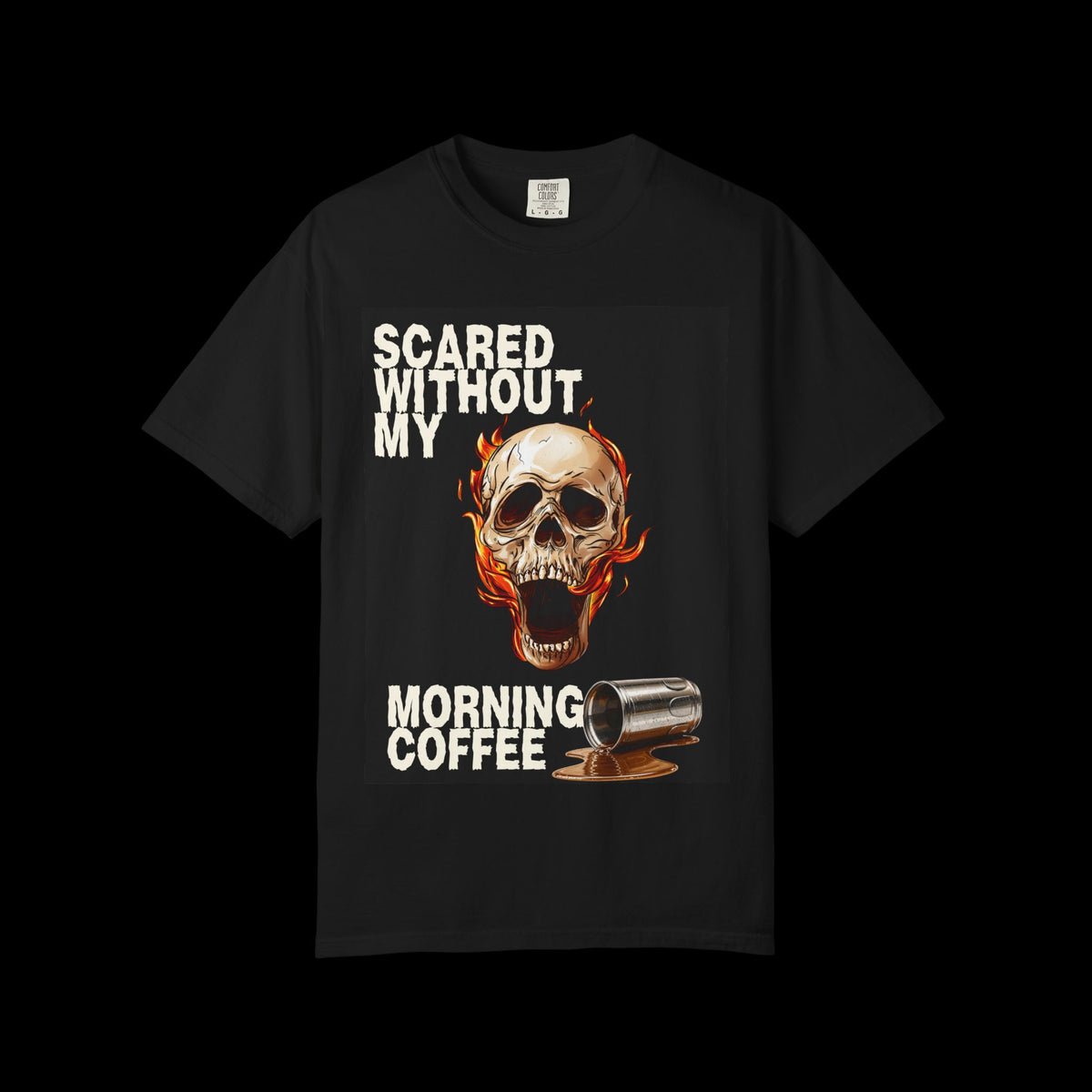 Scared Without My Morning Coffee T-Shirt