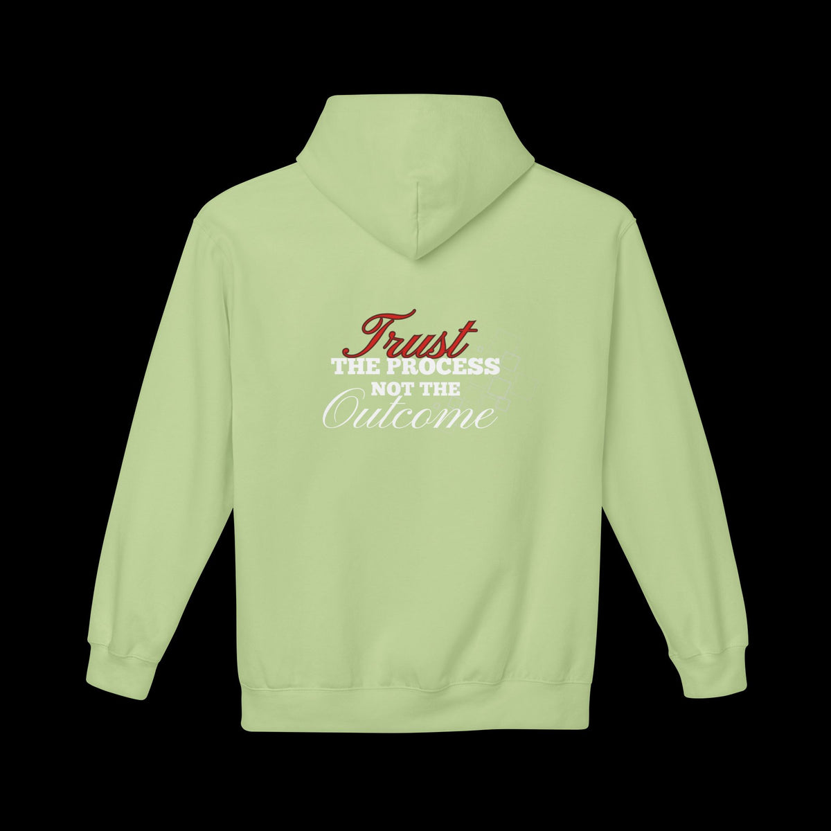 Fleece Hoodie Trust the Process Not the Outcome