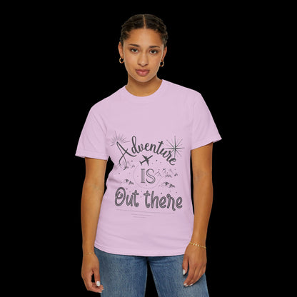 Adventure Is Out There Garment-Dyed T-Shirt