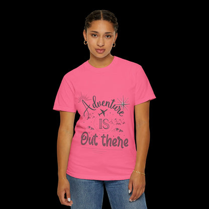 Adventure Is Out There Garment-Dyed T-Shirt