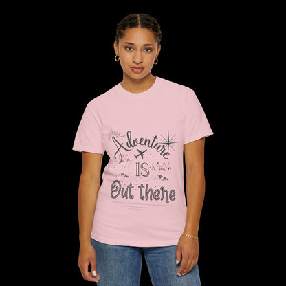 Adventure Is Out There Garment-Dyed T-Shirt