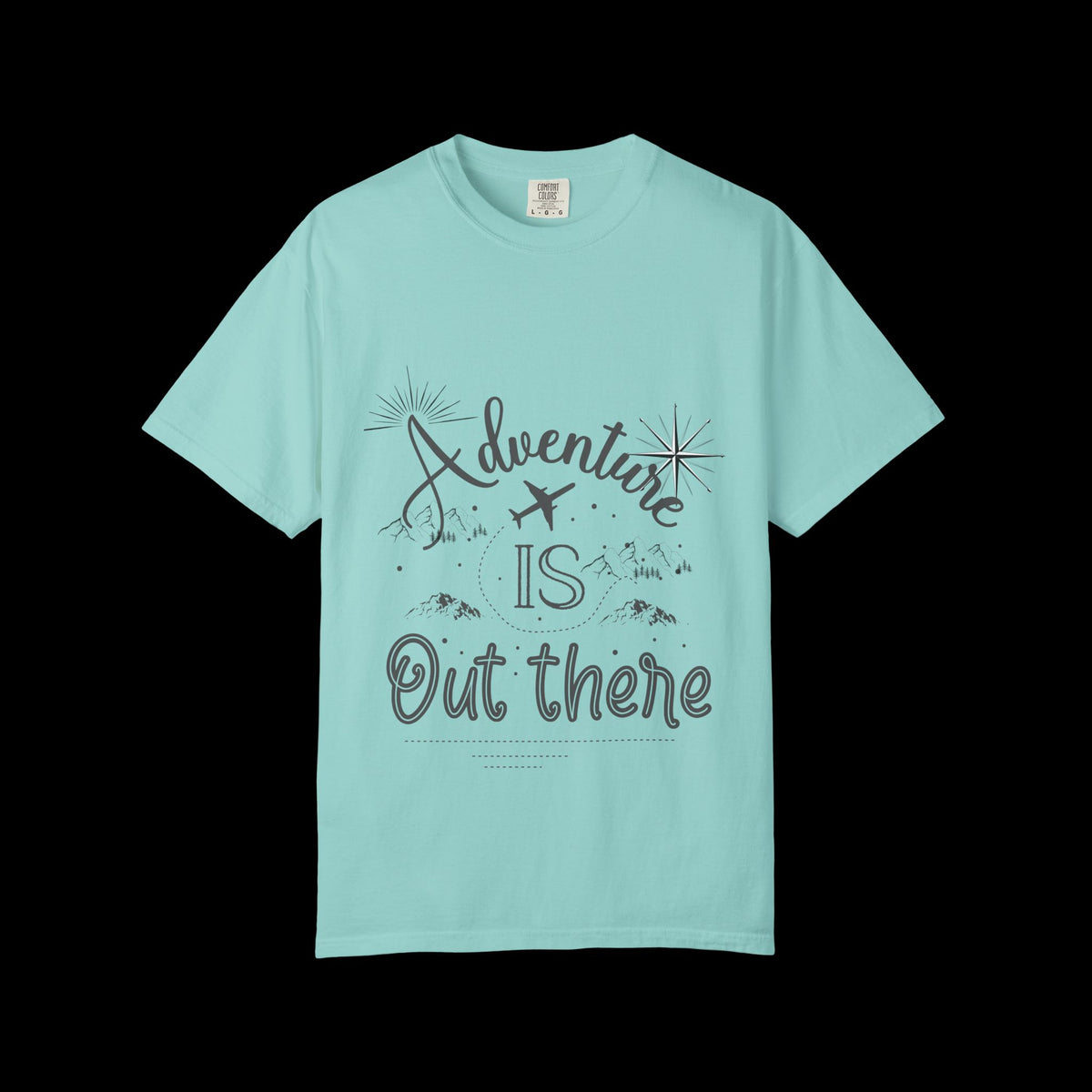 Adventure Is Out There Garment-Dyed T-Shirt