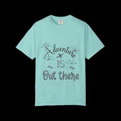 Adventure Is Out There Garment-Dyed T-Shirt