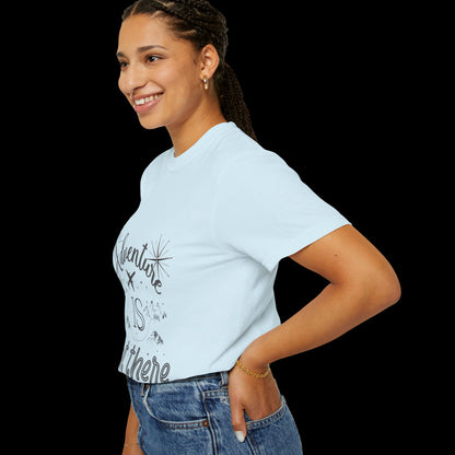 Adventure Is Out There Garment-Dyed T-Shirt
